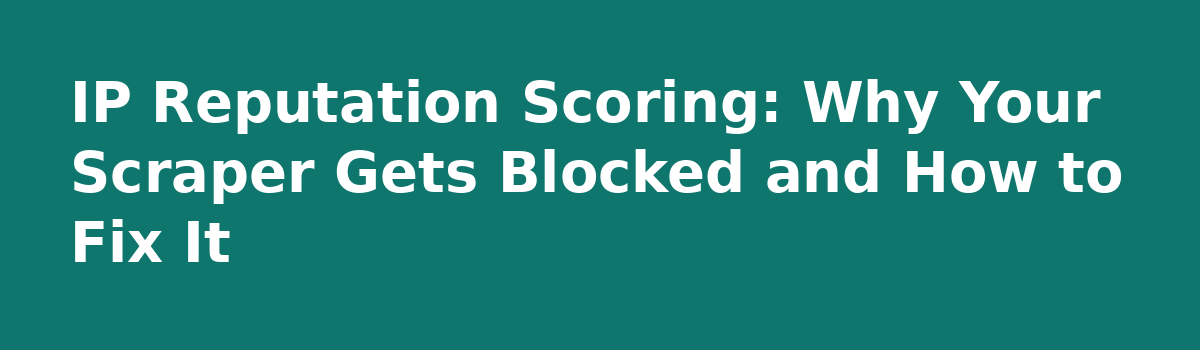 Bot Detection Signals: Why Your Scraper Gets Blocked While You Sail Through: IP Reputation Scoring: Why Your Scraper Gets Blocked and How to Fix It