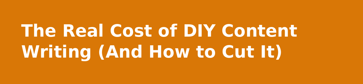 Done For You Content Writing Service vs DIY: The True Cost Per Article: The Real Cost of DIY Content Writing (And How to Cut It)